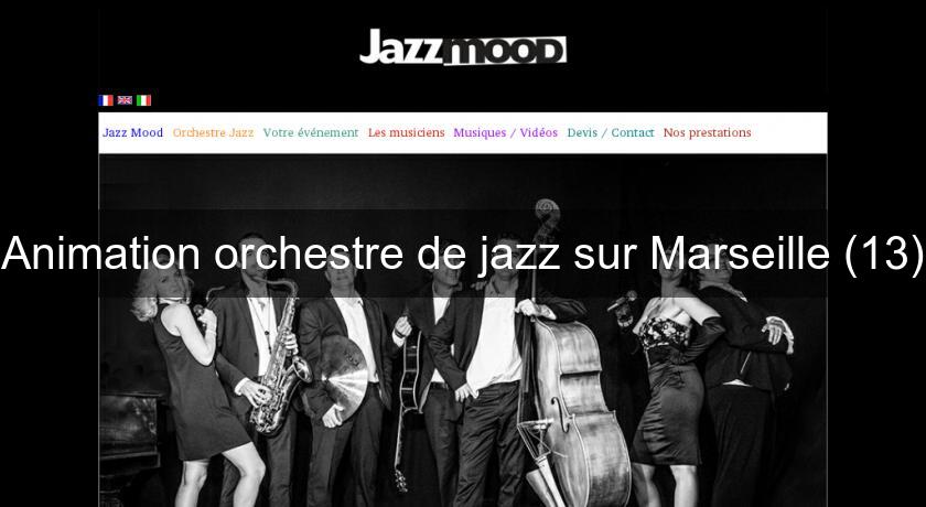 Animation orchestre de jazz sur Marseille (13) Animation orchestre de jazz sur Marseille (13)