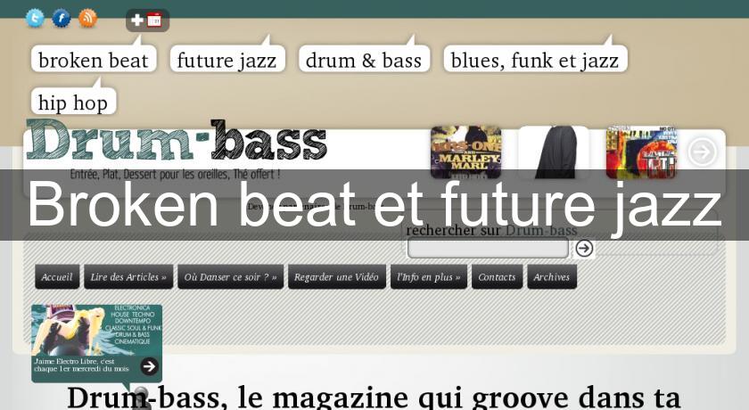 Broken beat et future jazz Broken beat et future jazz