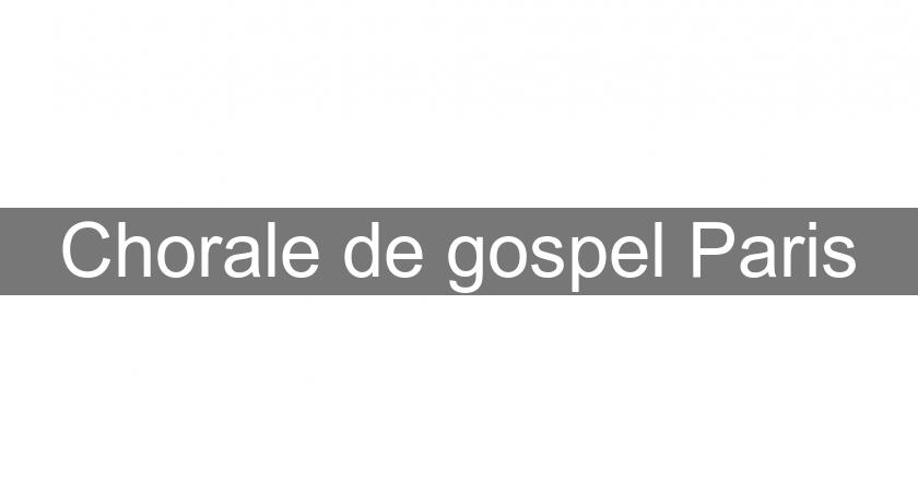 Chorale de gospel Paris Chorale de gospel Paris