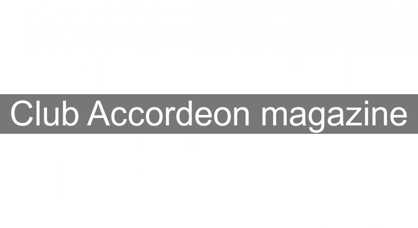 Club Accordeon magazine Club Accordeon magazine