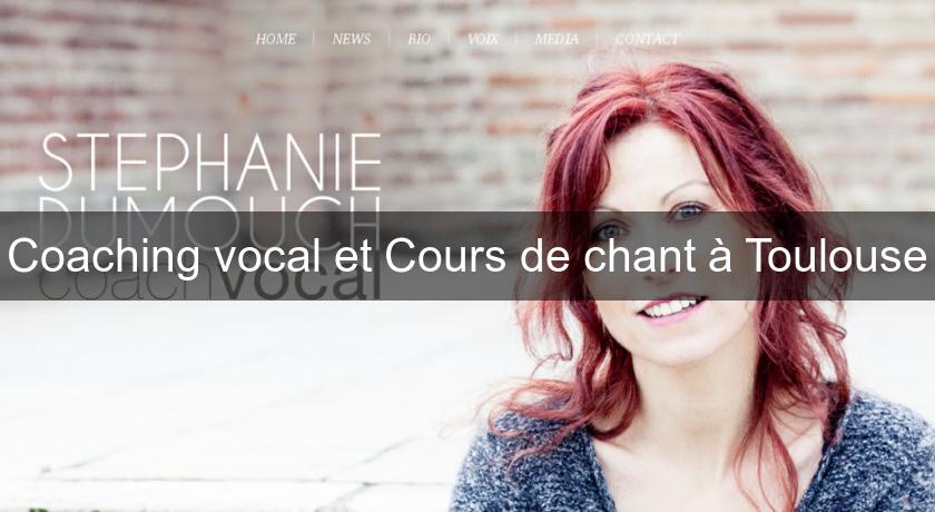 Coaching vocal et Cours de chant à Toulouse Coaching vocal et Cours de chant à Toulouse
