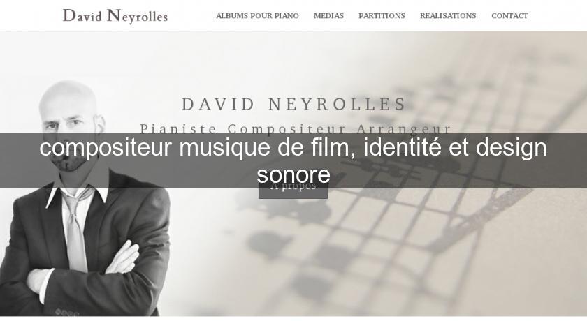 compositeur musique de film, identité et design sonore compositeur musique de film, identité et design sonore