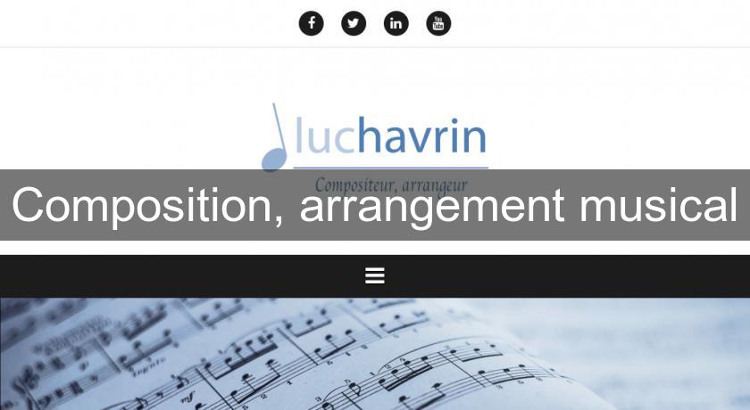 Composition, arrangement musical Composition, arrangement musical