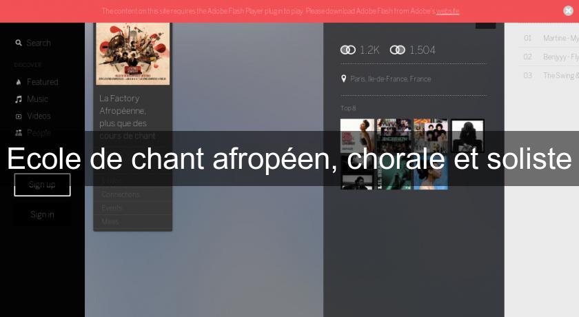 Ecole de chant afropéen, chorale et soliste Ecole de chant afropéen, chorale et soliste