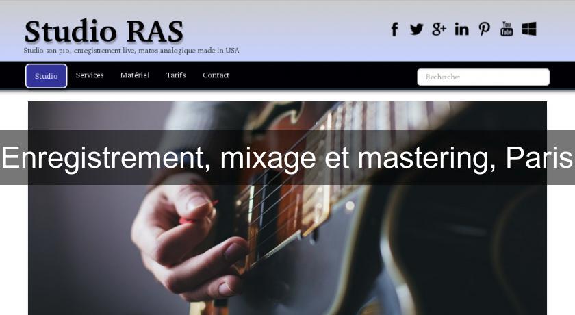 Enregistrement, mixage et mastering, Paris Enregistrement, mixage et mastering, Paris