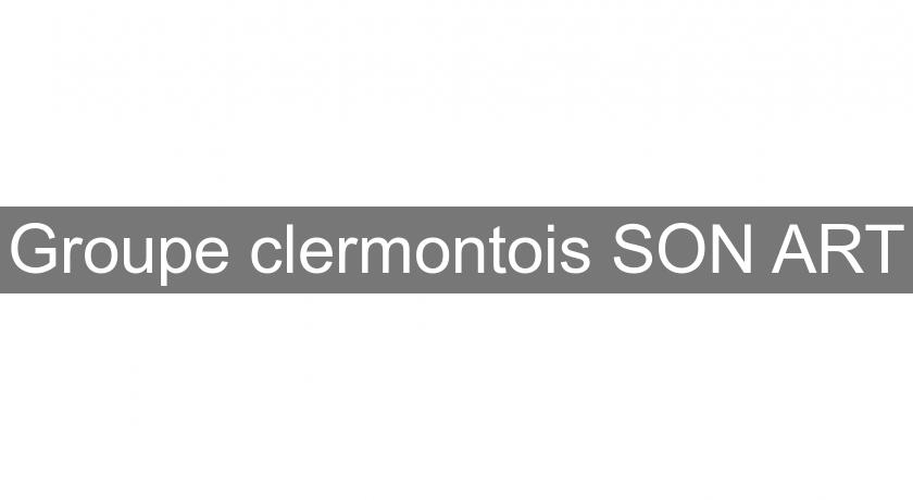 Groupe clermontois SON'ART Groupe clermontois SON'ART