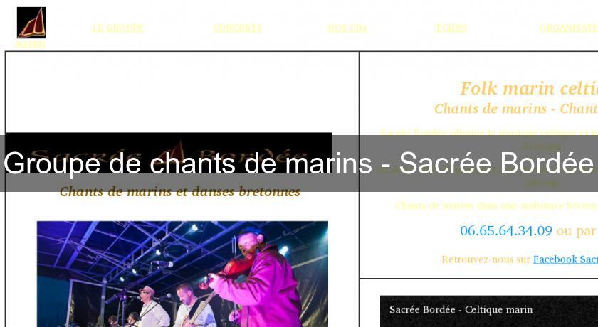 Groupe de chants de marins - Sacrée Bordée Groupe de chants de marins - Sacrée Bordée