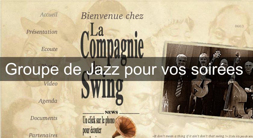 Groupe de Jazz pour vos soirées Groupe de Jazz pour vos soirées