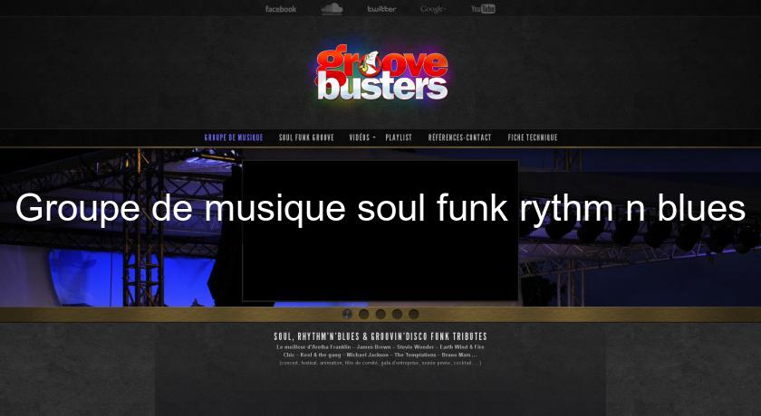 Groupe de musique soul funk rythm'n'blues Groupe de musique soul funk rythm'n'blues