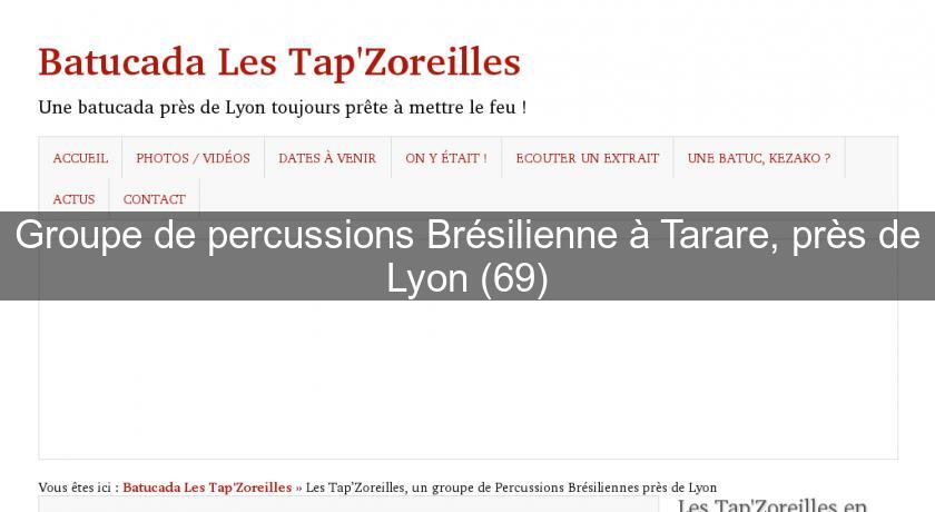 Groupe de percussions Brésilienne à Tarare, près de Lyon (69) Groupe de percussions Brésilienne à Tarare, près de Lyon (69)