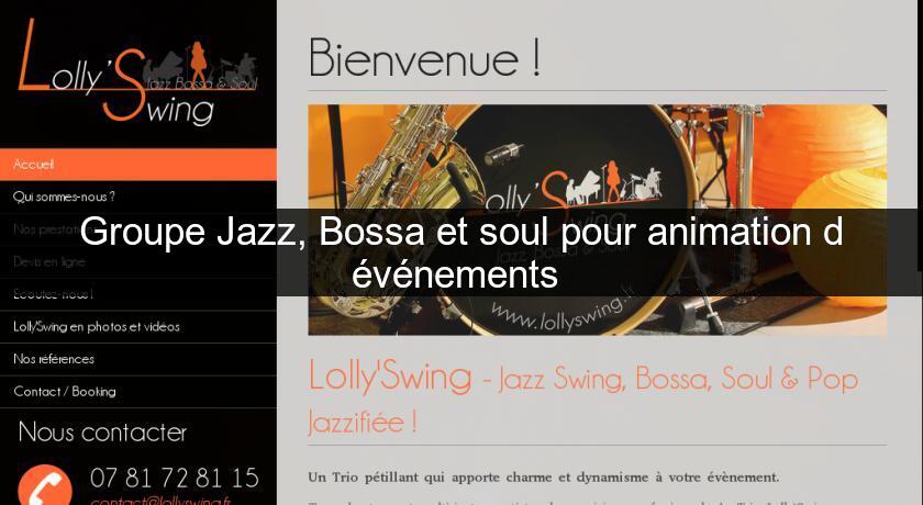 Groupe Jazz, Bossa et soul pour animation d'événements Groupe Jazz, Bossa et soul pour animation d'événements