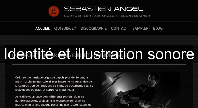 Identité et illustration sonore Identité et illustration sonore