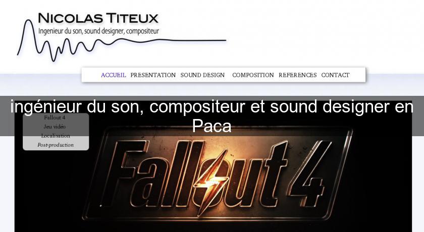 ingénieur du son, compositeur et sound designer en Paca ingénieur du son, compositeur et sound designer en Paca