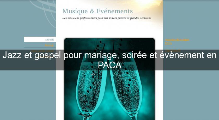 Jazz et gospel pour mariage, soirée et évènement en PACA Jazz et gospel pour mariage, soirée et évènement en PACA