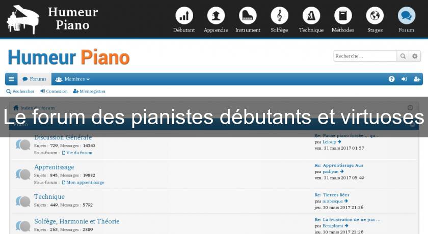Le forum des pianistes débutants et virtuoses Le forum des pianistes débutants et virtuoses
