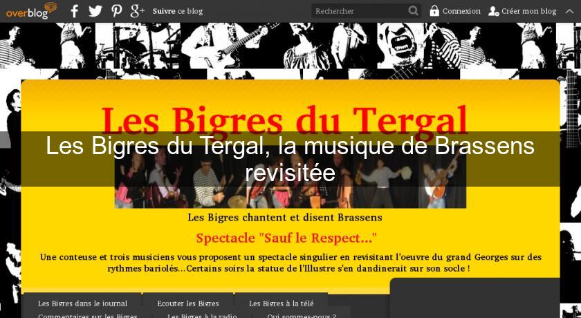 Les Bigres du Tergal, la musique de Brassens revisitée Les Bigres du Tergal, la musique de Brassens revisitée