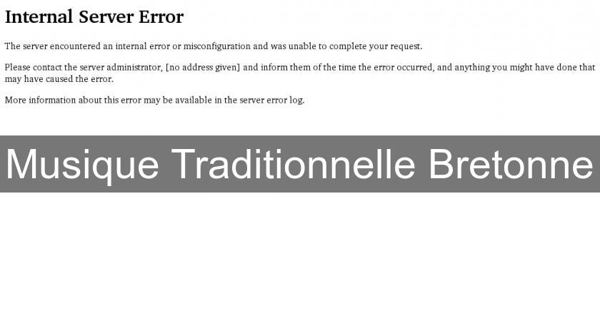 Musique Traditionnelle Bretonne Musique Traditionnelle Bretonne