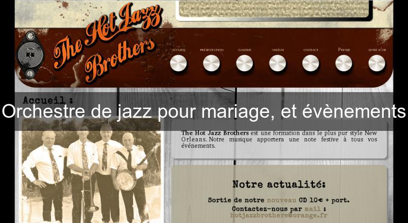 Orchestre de jazz pour mariage, et évènements Orchestre de jazz pour mariage, et évènements