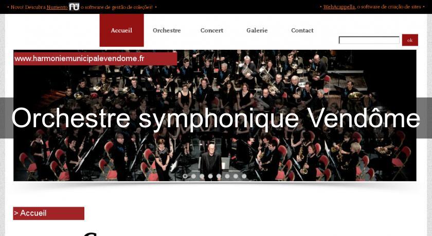 Orchestre symphonique Vendôme Orchestre symphonique Vendôme