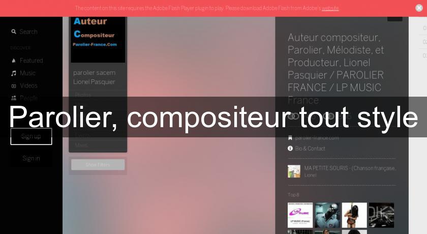 Parolier, compositeur tout style Parolier, compositeur tout style