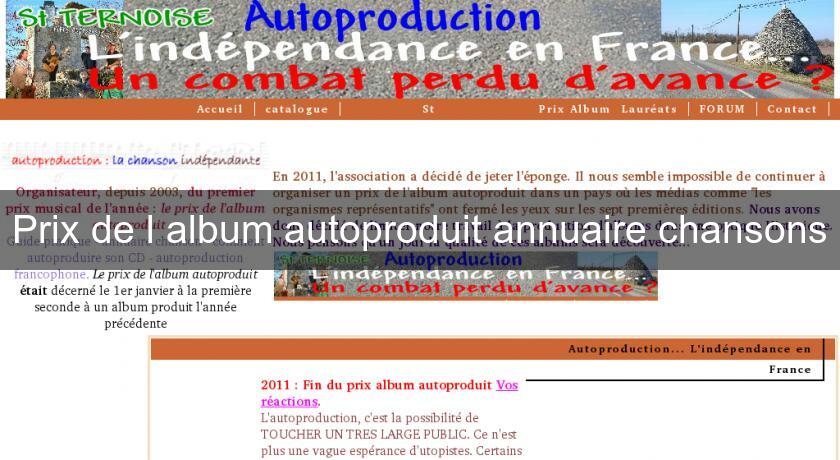 Prix de l'album autoproduit annuaire chansons Prix de l'album autoproduit annuaire chansons