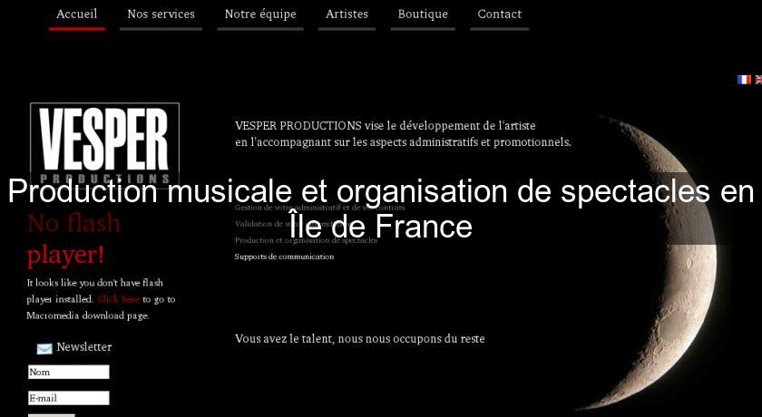 Production musicale et organisation de spectacles en Île de France Production musicale et organisation de spectacles en Île de France