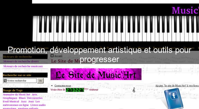 Promotion, développement artistique et outils pour progresser Promotion, développement artistique et outils pour progresser
