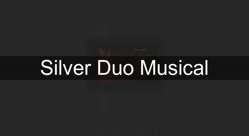 Silver Duo Musical Silver Duo Musical