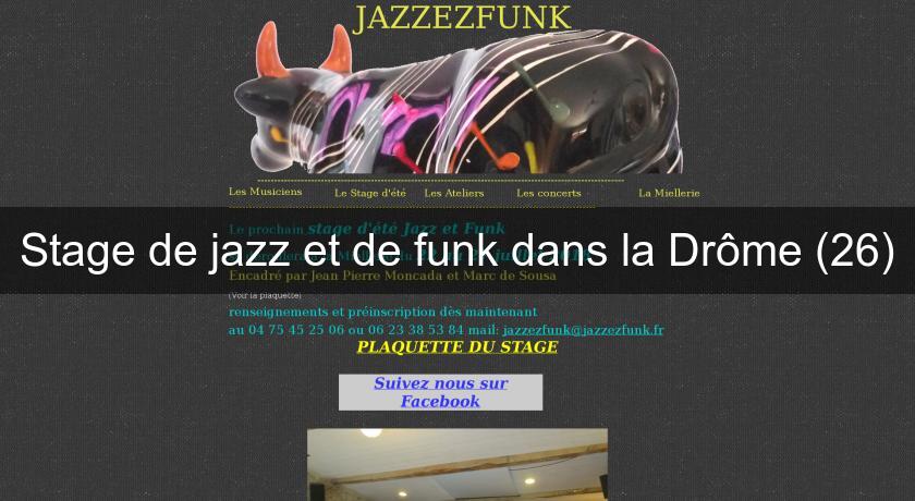 Stage de jazz et de funk dans la Drôme (26) Stage de jazz et de funk dans la Drôme (26)