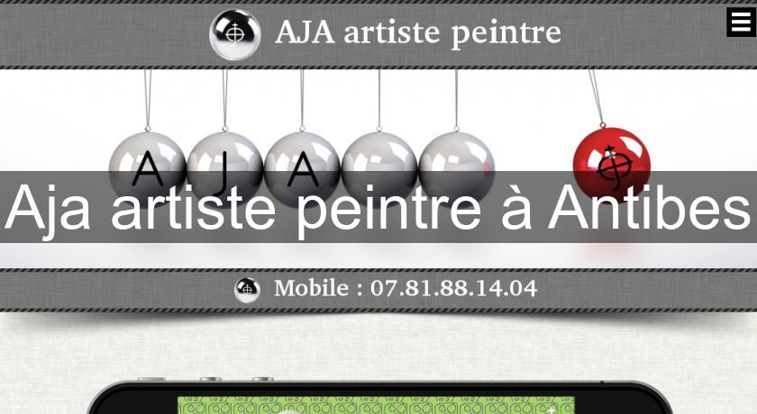 Aja artiste peintre à Antibes Aja artiste peintre à Antibes