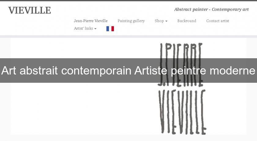 Art abstrait contemporain Artiste peintre moderne Art abstrait contemporain Artiste peintre moderne