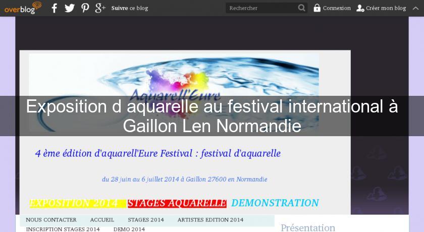 Exposition d'aquarelle au festival international à Gaillon Len Normandie Exposition d'aquarelle au festival international à Gaillon Len Normandie