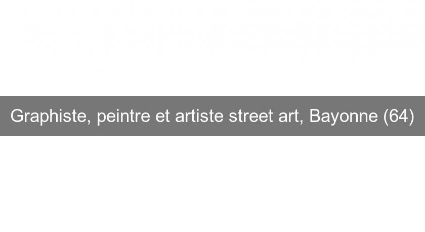 Graphiste, peintre et artiste street art, Bayonne (64) Graphiste, peintre et artiste street art, Bayonne (64)
