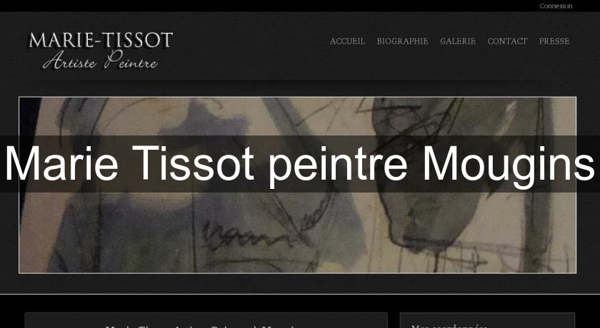Marie Tissot peintre Mougins Marie Tissot peintre Mougins
