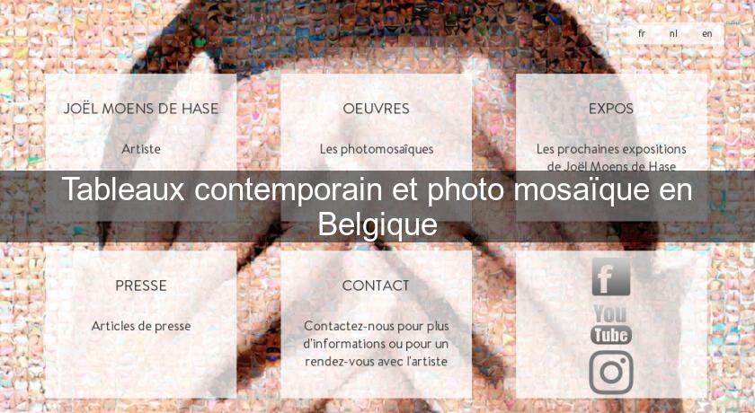 Tableaux contemporain et photo mosaïque en Belgique Tableaux contemporain et photo mosaïque en Belgique