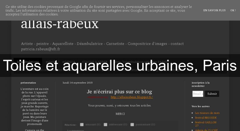 Toiles et aquarelles urbaines, Paris Toiles et aquarelles urbaines, Paris