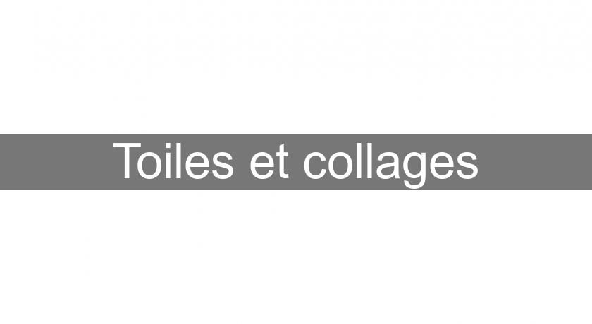 Toiles et collages Toiles et collages