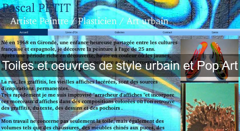 Toiles et oeuvres de style urbain et Pop Art Toiles et oeuvres de style urbain et Pop Art