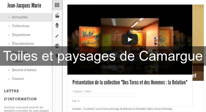 Toiles et paysages de Camargue Toiles et paysages de Camargue