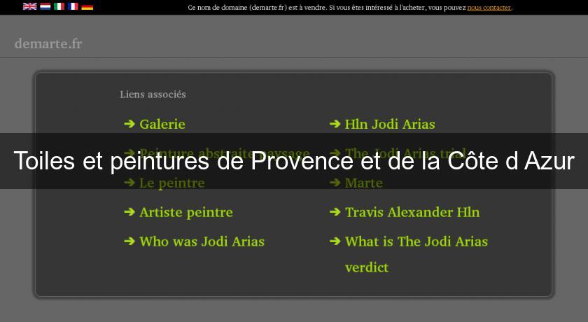 Toiles et peintures de Provence et de la Côte d'Azur Toiles et peintures de Provence et de la Côte d'Azur