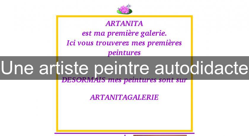 Une artiste peintre autodidacte Une artiste peintre autodidacte