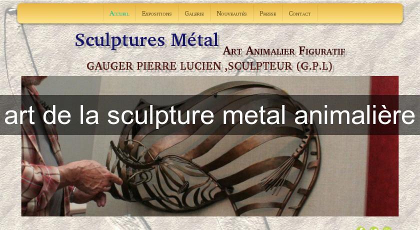 art de la sculpture metal animalière art de la sculpture metal animalière