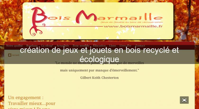 création de jeux et jouets en bois recyclé et écologique création de jeux et jouets en bois recyclé et écologique