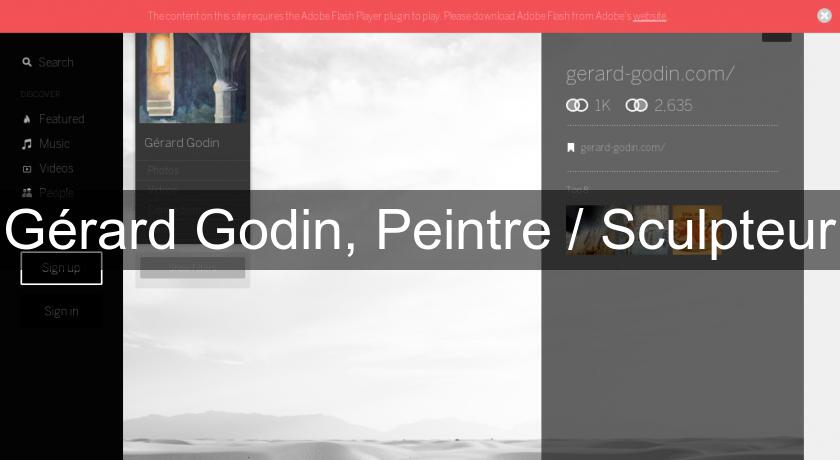Gérard Godin, Peintre / Sculpteur Gérard Godin, Peintre / Sculpteur