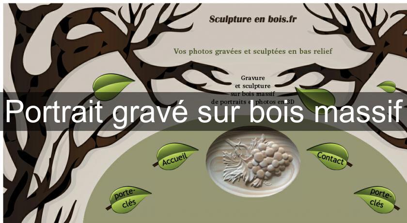 Portrait gravé sur bois massif Portrait gravé sur bois massif