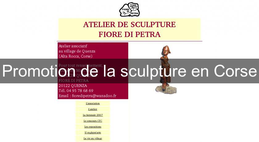 Promotion de la sculpture en Corse Promotion de la sculpture en Corse