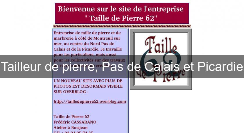 Tailleur de pierre, Pas de Calais et Picardie Tailleur de pierre, Pas de Calais et Picardie