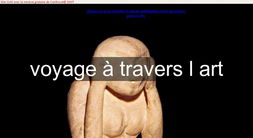 voyage à travers l'art voyage à travers l'art