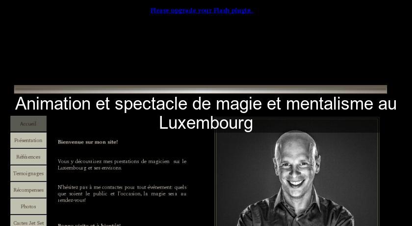 Animation et spectacle de magie et mentalisme au Luxembourg Animation et spectacle de magie et mentalisme au Luxembourg