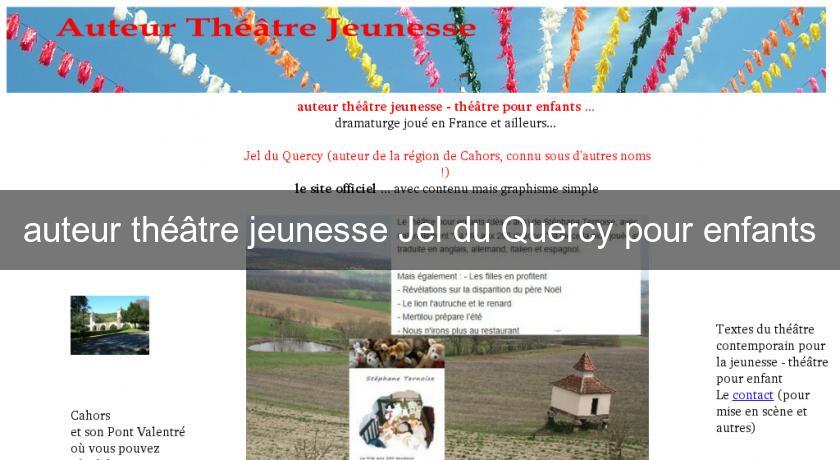 auteur théâtre jeunesse Jel du Quercy pour enfants auteur théâtre jeunesse Jel du Quercy pour enfants